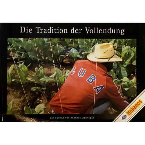 Cultivating a Tradition of Perfection: An Enthusiast's Guide to Habanos - German